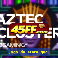 jogo da arara que ganha dinheiro